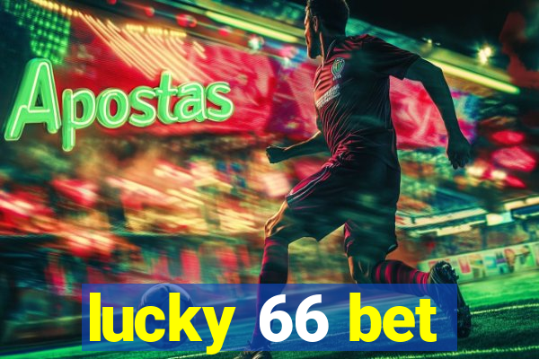 lucky 66 bet